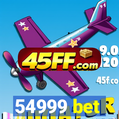 54999 bet